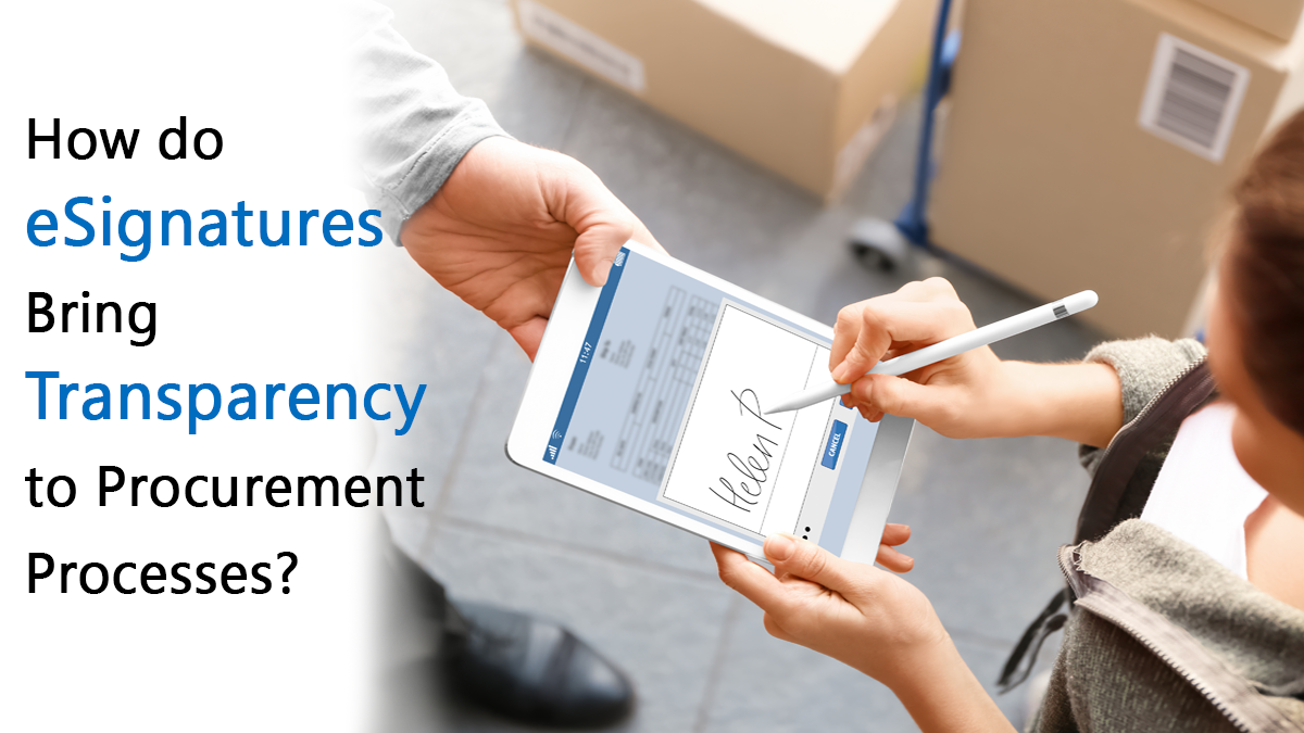 How do eSignatures Bring Transparency to Procurement Processes?